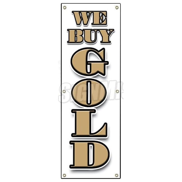 Signmission WE BUY GOLD VERTICAL BANNER SIGN pawn jewelry store cash silver best price B-72 We Buy Gold Vertical - main